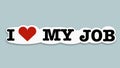 I love my job creative sticker Royalty Free Stock Photo