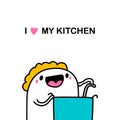 I love my kitchen hand drawn vector illustration in cartoon comic style doodle man cooking Royalty Free Stock Photo