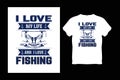 I Love my Life and Love Fishing T shirt Design Vector