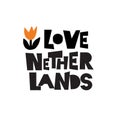 I love Netherlands. Illustration of tulip. Inscription, phrase for t shirt, souveniers. Isolated on white. Vector design