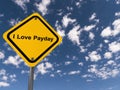 I Love Payday traffic sign on blue sky Royalty Free Stock Photo