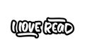 I love read hand drawn lettering text