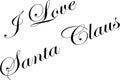 I Love Santa Claus Text sign illustration