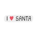 I love Santa - fun hand drawn grating card with lettering