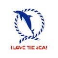 I LOVE THE SEA! Emblem with dolphin.