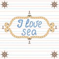 I love sea. Nautical typography poster