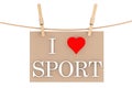 I Love Sport with heart hanging with clothespins