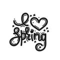 I love spring. Cute creative hand drawn lettering. Freehand style. Doodle. Letters with ornament. Springtime