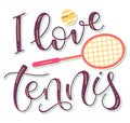 I love tennis hand drawn calligraphy with racket and ball for sport game outside. Colored text with vector illustration Royalty Free Stock Photo