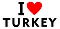 I love Turkey