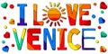 I love Venice. Multicolored bright funny cartoon colorful cute isolated inscription, hearts, sun