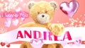 I love you Andrea - cute and sweet teddy bear on a wedding, Valentine`s or just to say I love you pink celebration card, joyful,