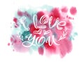 I love you - beautyful lettering. Calligraphy text