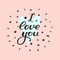 I love you. Card with hand drawn lettering. Hand drawn design elements. Handwritten decorative illustration.