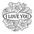 I Love you .Coloring page. Vector floral composition , flowers frame. Hand drawn illustration for Greeting card Royalty Free Stock Photo