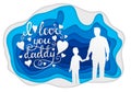 I love you daddy Calligraphy greeting card. Paper art.
