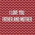 I Love You Father And Mother Royalty Free Stock Photo