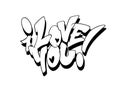 I Love You Font In Graffiti Style. Vector Illustration.