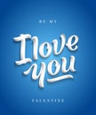 I Love You Hand Made Premium Quality Lettering. Valentines Day Greeting Card. Soft Shadows. Blue Background.