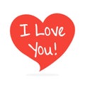 I love you. Handwritten inscription in the speech bubble. vctor illustration isolated on white Royalty Free Stock Photo