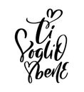 I love you on Italian Ti Voglio Bene. Black vector calligraphy lettering wedding text with heart. Holiday quote design