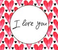 I love you - lettering in frame of red watercolor hearts. Title, border, background template for Valentine`s Day, greeting cards, Royalty Free Stock Photo