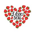 I love you lettering. Valentines Day card. Strawberry sweet red berry. Hand drawn Vector illustration isolated on white Royalty Free Stock Photo