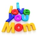 I Love you Mom