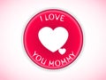 I love you Mom badge Royalty Free Stock Photo