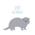 I Love You Mom. Kawaii grey otter on white background. Excellent gift card for Mothers Day. Thanks mom. Applicable for Banners, Royalty Free Stock Photo