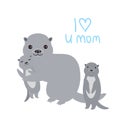 I Love You Mom. Kawaii grey otters with kids on white background. Excellent gift card for Mothers Day. Thanks mom. Applicable for