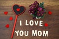 I love you mom wording on old wood mother`s day concept. Royalty Free Stock Photo