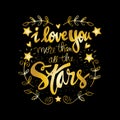 I love you more than all the stars.