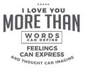 I love you more than words can define feelings can express and thought can imagine Royalty Free Stock Photo