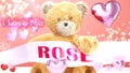 I love you Rose - cute and sweet teddy bear on a wedding, Valentine`s or just to say I love you pink celebration card, joyful,