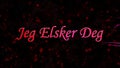 I Love You text in Norwegian Jeg Elsker Deg formed from dust and turns to dust horizontally on dark background