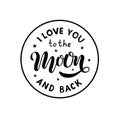 I love you to the moon and back - Hand written lettering phrase Royalty Free Stock Photo