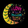 I love you to the moon and back. Royalty Free Stock Photo