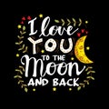 I love you to the moon and back. Royalty Free Stock Photo