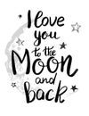 i love you to the moon and back template for card or poster. Vector illustration