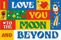 I love you to the Moon and beyond, St. Valentine lettering design element with love-themed groovy illustrations. Modern card for