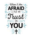 When I`m Afraid I Put my Trust in You Royalty Free Stock Photo