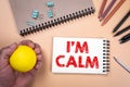I`m calm. Stress, mental health, work from home and self-isolation concept