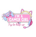 I`m a gamer girl kawaii vector illustration with pink gaming controller and cute headphones