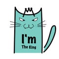 I`m The King Typography With Crazy Cat.