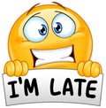 IÃ¢â¬â¢m late emoticon