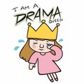 I am a drama queen girl cry cartoon vector