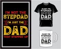 I\'m not the stepdad, Father\'s Day quote typography t shirt and mug design vector illustration