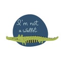 I`m not a wallet hand drawn lettering.