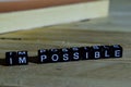 I`m possible on wooden blocks. Motivation and inspiration concept